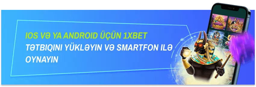1xBet Mobil Tətbiqi