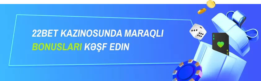 22Bet bonusları və promosyonları