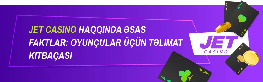 Jet Casino: ümumi məlumat