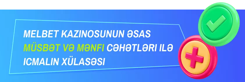 Melbet kazinosunun müsbət və mənfi cəhətləri