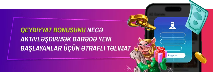 Qeydiyyat bonusunu necə aktivləşdirmək olar