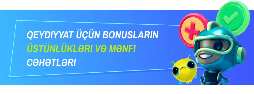 Qarşılama bonusları: müsbət və mənfi cəhətləri