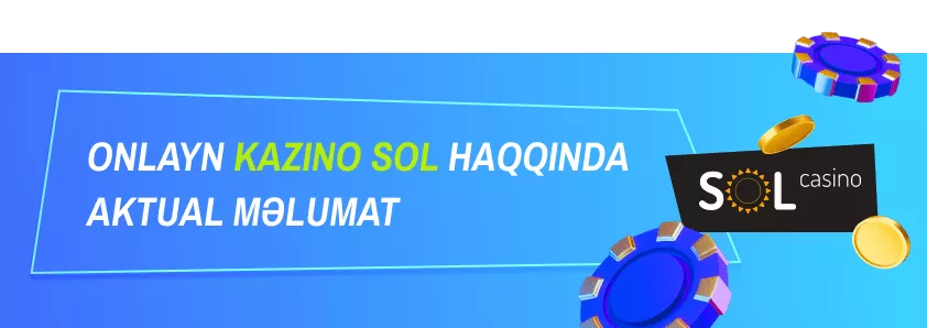 Sol Casino haqqında ümumi faktlar
