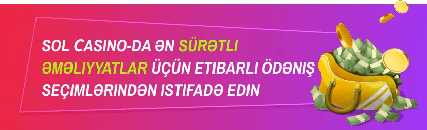 Sol Casino ödənişlər