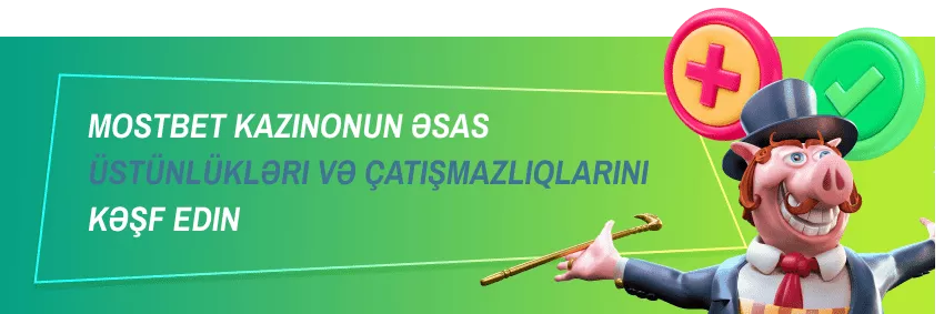 Mostbet Onlayn Kazino Azərbaycan Müsbət və Mənfi Tərəfləri