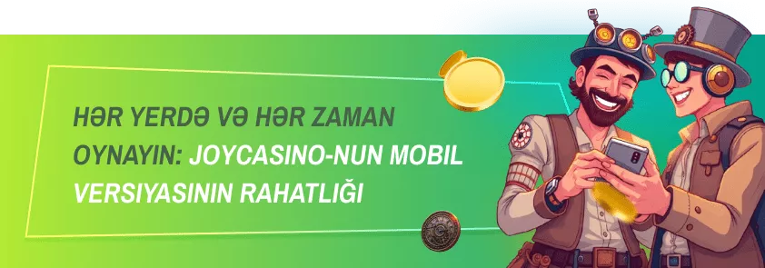 Hər yerdə və hər zaman oynayın: JoyCasino-nun mobil versiyasının rahatlığı