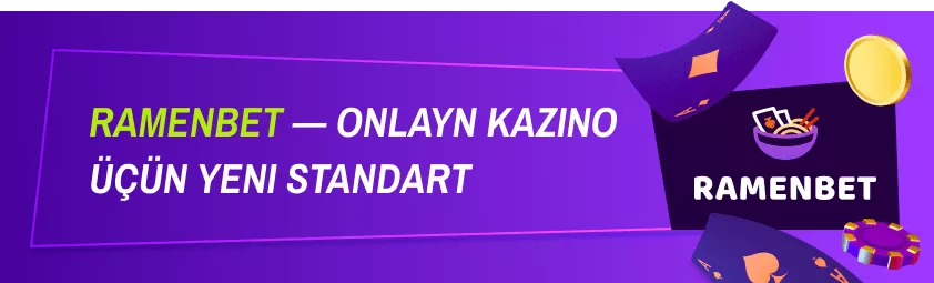 Ramenbet — Onlayn Kazino üçün Yeni Standart
