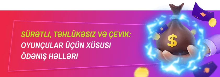 Sürətli, Təhlükəsiz və Çevik: Oyunçular üçün Xüsusi Ödəniş Həlləri