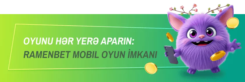 Oyunu Hər Yerə Aparın: Ramenbet Mobil Oyun İmkanı